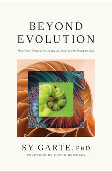 Beyond Evolution: How New Discoveries in the Science of Life Point to God 9798400501364