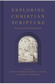 Exploring Christian Scripture: Your Guide to the World of the Bible 9781087772158