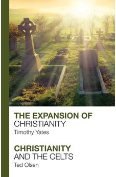 The Expansion of Christianity - Christianity and the Celts 9781912552221