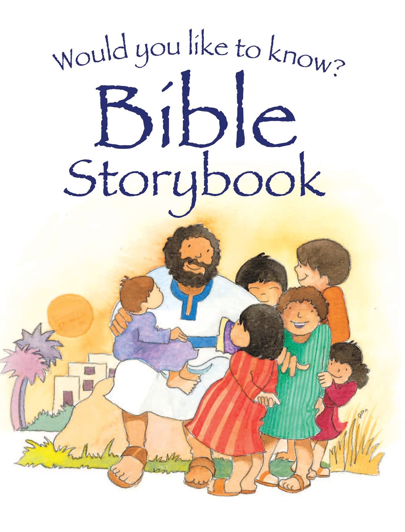 Would You Like to Know? Bible Storybook 9781781282649