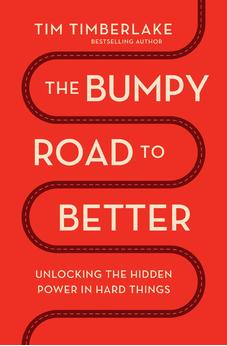 The Bumpy Road to Better: Unlocking the Hidden Power in Hard Things 9781400346035
