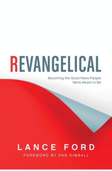 Revangelical: Becoming the Good News People We're Meant to Be 9781414390154