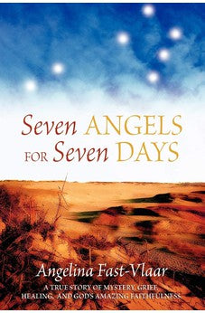 Seven Angels for Seven Days 9781894860307