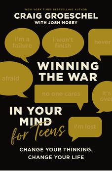 Winning the War in Your Mind for Teens: Change Your Thinking, Change Your Life 9780310145448