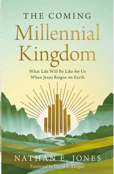 The Coming Millennial Kingdom: What Life Will Be Like for Us When Jesus Reigns on Earth 9780736991667