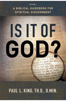 Is It Of God?: A Biblical Guidebook for Spiritual Discernment 9781610364065