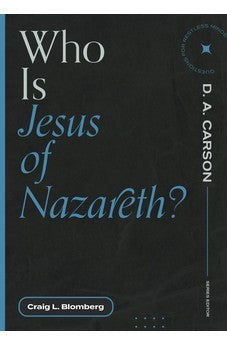 Who Is Jesus of Nazareth? (Questions for Restless Minds) 9781683595298