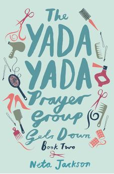 The Yada Yada Prayer Group Gets Down (Yada Yada Series Book 2)