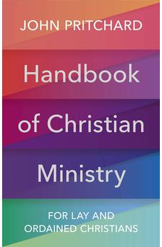 Handbook of Christian Ministry: For Lay and Ordained Christians 9780281084395