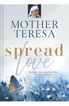 Spread Love: Words of Compassion, Peace, and Joy 9780310161813
