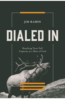 Dialed In: Reaching Your Full Capacity as a Man of God 9780830787074