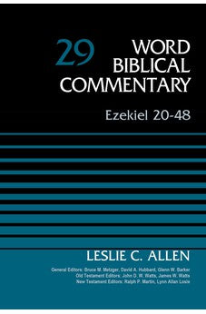 Ezekiel 20-48, Volume 29 (Word Biblical Commentary)