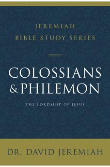 Colossians and Philemon: The Lordship of Jesus (Jeremiah Bible Study Series) 9780310091721