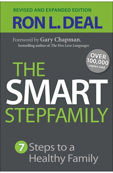The Smart Stepfamily: Seven Steps to a Healthy Family 9780764212062