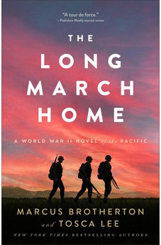 The Long March Home: (Inspired by True Stories of the Bataan Death March)