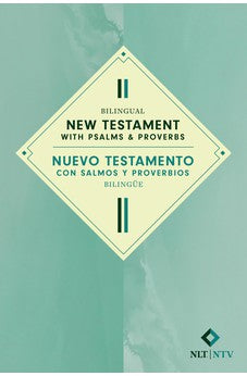 NLT NTV Bilingual New Testament with Psalms & Proverbs / Nuevo Testamento con Salmos y Proverbios bilingüe (Softcover) 9781496484406
