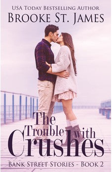 The Trouble with Crushes (Bank Street Stories) 9781400333004