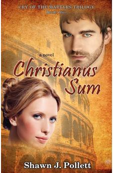 Christianus Sum: A Novel 9781897373637