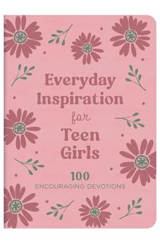 Everyday Inspiration for Teen Girls: 100 Encouraging Devotions 9798891511514