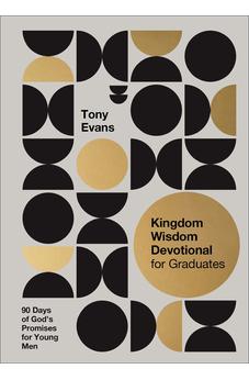 Kingdom Wisdom Devotional for Graduates: 90 Days of God's Promises for Young Men 9780764243516