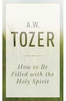 How to Be Filled with the Holy Spirit