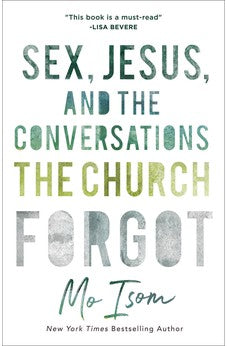 Sex, Jesus, and the Conversations the Church Forgot 9780801019050