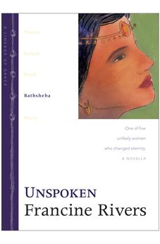 Unspoken: Bathsheba (Lineage of Grace Book 4) 9780842335980
