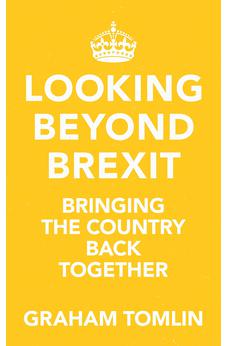 Looking Beyond Brexit: Bringing the Country Back Together 9780281084272