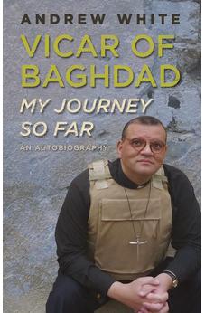 Vicar of Baghdad - My Journey So Far: An autobiography 9780745981192