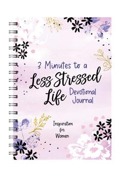 3 Minutes to a Less Stressed Life Devotional Journal: Inspiration for Women