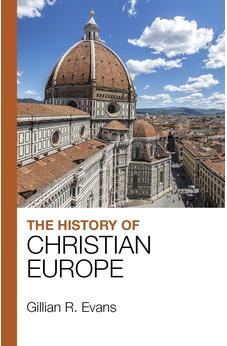 The History of Christian Europe 9781912552092