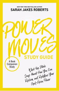 Power Moves Study Guide: What the Bible Says About How You Can Reclaim and Redefine Your God-Given Power 9780310151050