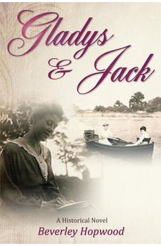 Gladys & Jack: A Historical Novel 9781770695276