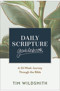Daily Scripture Guidebook: A 52-Week Journey Through the Bible 9780310175155
