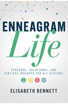 Enneagram Life: Personal, Relational, and Biblical Insights for All Seasons 9781641239202