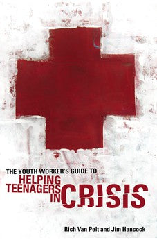 The Youth Worker's Guide to Helping Teenagers in Crisis (Youth Specialties) 9780310282495