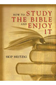 How to Study the Bible and Enjoy It 9780842337236