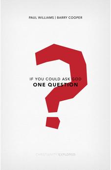 If You Could Ask God One Question (Christianity Explored)