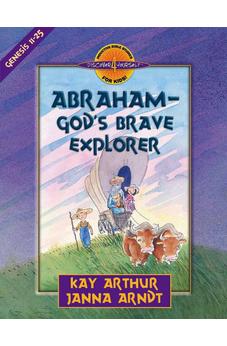Abraham--God's Brave Explorer 9780736909365