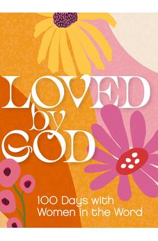Loved by God: 100 Days with Women in the Word 9780310176060