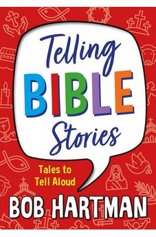 Telling Bible Stories: Tales to Tell Aloud 9780857219862