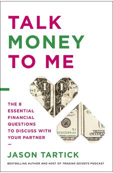 Talk Money to Me: The 8 Essential Financial Questions to Discuss With Your Partner