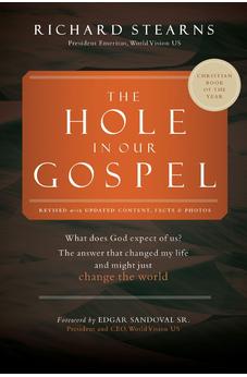 The Hole in Our Gospel 2025 Edition: What Does God Expect of Us? 9781400345946