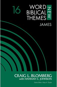 James, Volume 16 (New Word Biblical Themes: New Testament) 9780310127413