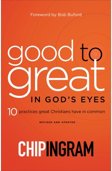 Good to Great in God's Eyes: 10 Practices Great Christians Have in Common 9780801019630