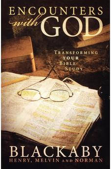 Encounters with God: Transforming Your Bible Study 9781418528041