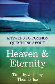 Answers to Common Questions About Heaven & Eternity 9780825426575