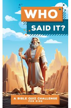 Who Said It?: A Bible Quiz Challenge for Kids 9798891511552