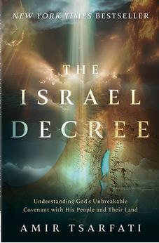 The Israel Decree: Understanding God's Unbreakable Covenant with His People and Their Land 9780736991582