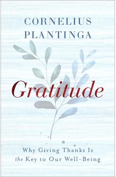Gratitude: Why Giving Thanks Is the Key to Our Well-Being